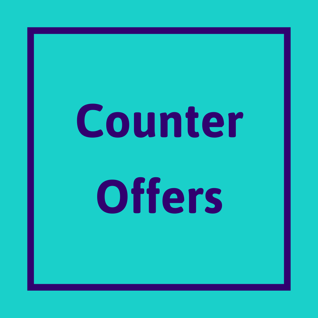 What to do in the event of a Counteroffer